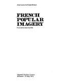 French popular imagery : five centuries of prints : [catalogue of an exhibition held at the] Hayward Gallery, London, 26 March-27 May 1974