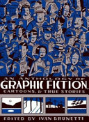 An anthology of graphic fiction, cartoons, & true stories