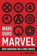 Make ours Marvel : media convergence and a comics universe