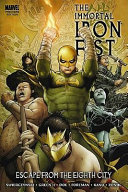 The Immortal Iron Fist. Vol. 5, Escape from the Eighth City