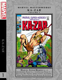 Marvel Masterworks presents Lord of the Hidden Jungle Ka-Zar Volume 1