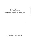 Enamel, an historic survey to the present day.