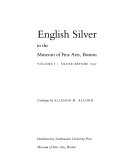 English silver in the Museum of Fine Arts, Boston : catalogue