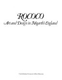 Rococo : art and design in Hogarth's England : 16 May-30 September 1984, the Victoria and Albert Museum.