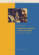 Vanguardia española e intermedialidad : artes escénicas, cine y radio