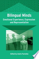 Bilingual minds : emotional experience, expression and representation