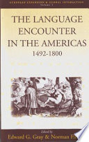 The language encounter in the Americas, 1492-1800 : a collection of essays