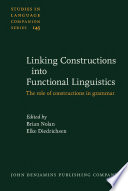 Linking constructions into functional linguistics : the role of constructions in grammar