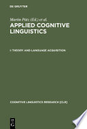 Applied cognitive linguistics. I, Theory and language acquisition