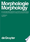 Morphologie : ein internationales Handbuch zur Flexion und Wortbildung. 2 Halbband