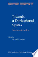 Towards a derivational syntax : survive-minimalism