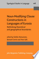 Noun-modifying clause constructions in languages of Eurasia : rethinking theoretical and geographical boundaries