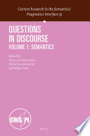 Questions in discourse. Volume 1, Semantics