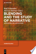 Blending and the study of narrative : approaches and.