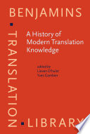 A history of modern translation knowledge : sources, concepts, effects