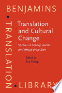 Translation and cultural change : studies in history, norms, and image projection