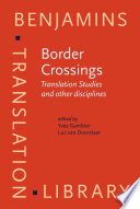 Border crossings : translation studies and other disciplines