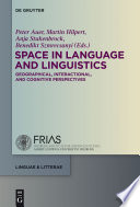 Space in language and linguistics : geographical, interactional, and cognitive perspectives
