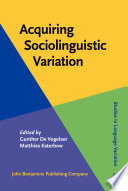 Acquiring sociolinguistic variation