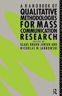 A handbook of qualitative methodologies for mass communication research