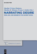 Narrating desire : eros, sex, and gender in the ancient novel