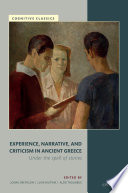 Experience, narrative, and criticism in ancient Greece : under the spell of stories