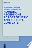 Homeric receptions across generic and cultural contexts