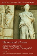 Philostratus's Heroikos : religion and cultural identity in the third century C.E. /
