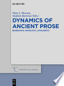 Dynamics of Ancient Prose : Biographic, Novelistic, Apologetic