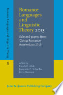 Romance Languages and Linguistic Theory 2013 : selected papers from "Going Romance" Amsterdam 2013