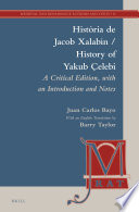 Història de Jacob Xalabín = History of Yakub Çelebi : a critical edition, with an introduction and notes