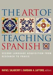 The art of teaching Spanish : second language acquisition from research to praxis