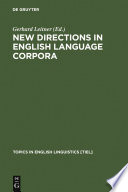 New directions in English language corpora : methodology, results, software developments