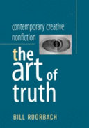 Contemporary creative nonfiction : the art of truth