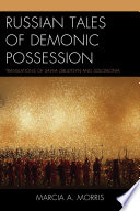 Russian tales of demonic possession : translations of Savva Grudtsyn and Solomonia
