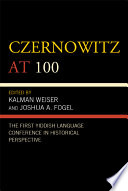 Czernowitz at 100 : the first Yiddish language conference in historical perspective