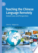 Teaching the Chinese language remotely : global cases and perspectives