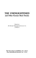 The Unenlightened and other Korean short stories