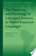 The phonetics and phonology of laryngeal features in Native American languages
