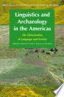 Linguistics and archaeology in the Americas : the historization of language and society