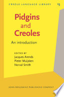 Pidgins and Creoles : an introduction.