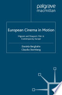European cinema in motion : migrant and diasporic film in contemporary Europe