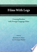 Films with legs : crossing borders with foreign language films