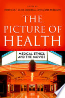 The picture of health : medical ethics and the movies