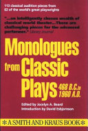Monologues from classic plays, 468 B.C. to 1960 A.D.