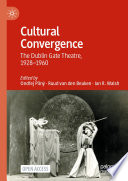 Cultural convergence : the Dublin Gate Theatre, 1928-1960