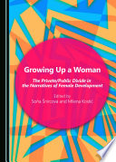 Growing up a woman : the private/public divide in the narratives of female development