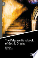 The Palgrave handbook of gothic origins