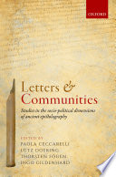 Letters and communities : studies in the socio-political dimensions of ancient epistolography