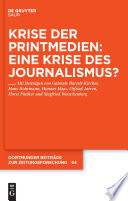 Krise der Printmedien : eine Krise des Journalismus?